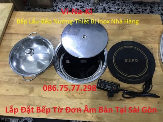 Lắp đặt bếp từ đơn âm bàn tại Sài Gòn