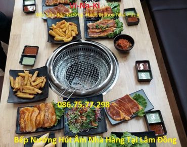 Bếp nướng hút âm nhà hàng tại Lâm Đồng