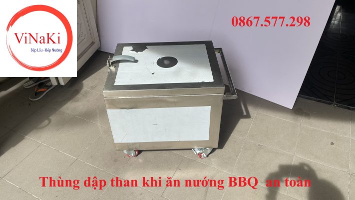 Thùng dập than khi ăn nướng BBQ an toàn