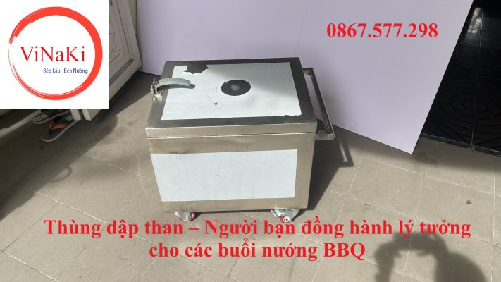 Thùng dập than – Người bạn đồng hành lý tưởng cho các buổi nướng BBQ