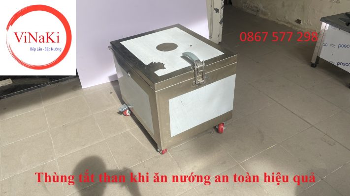 Thùng tắt than khi ăn nướng an toàn hiệu quả