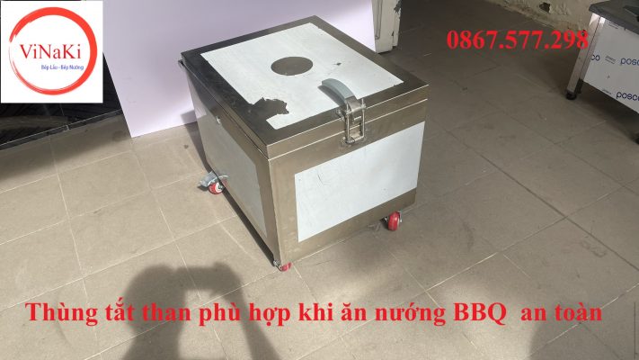 Thùng tắt than phù hợp khi ăn nướng BBQ an toàn