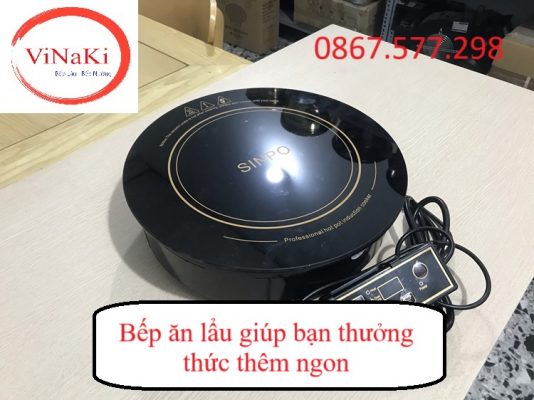 Bếp ăn lẩu giúp bạn thưởng thức thêm ngon