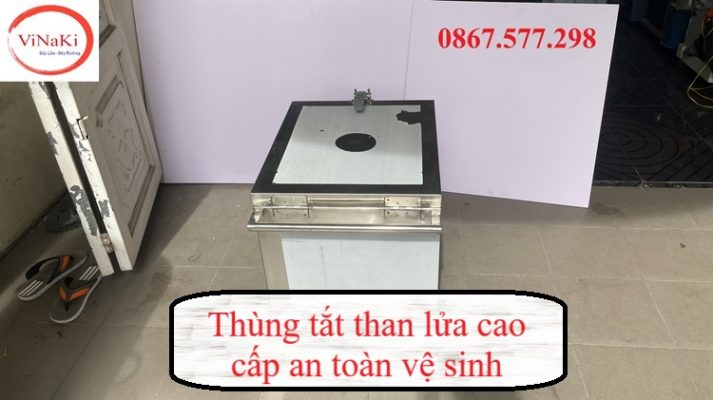 Thùng tắt than lửa cao cấp an toàn vệ sinh