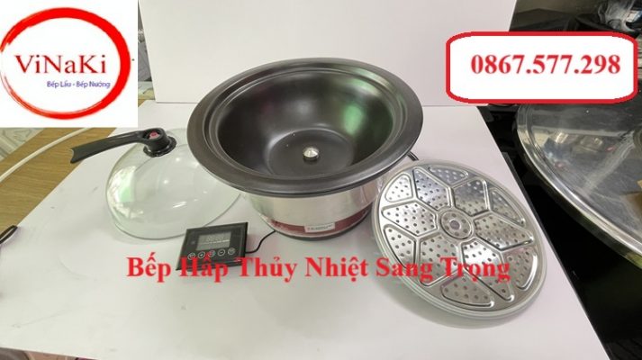 Bếp Hấp Thủy Nhiệt Sang Trọng