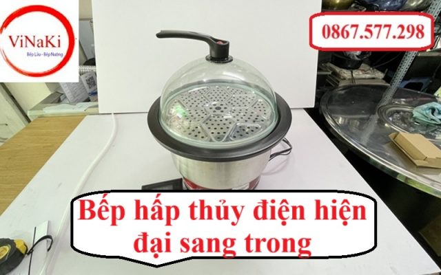Bếp hấp thủy điện hiện đại sang trong