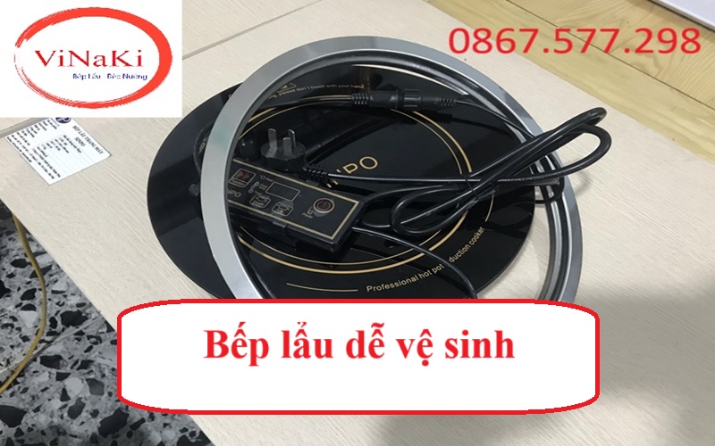 Bếp lẩu dễ vệ sinh