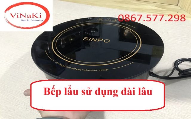Bếp lẩu sử dụng dài lâu