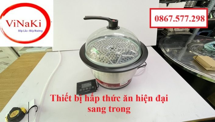 Thiết bị hấp thức ăn hiện đại sang trong