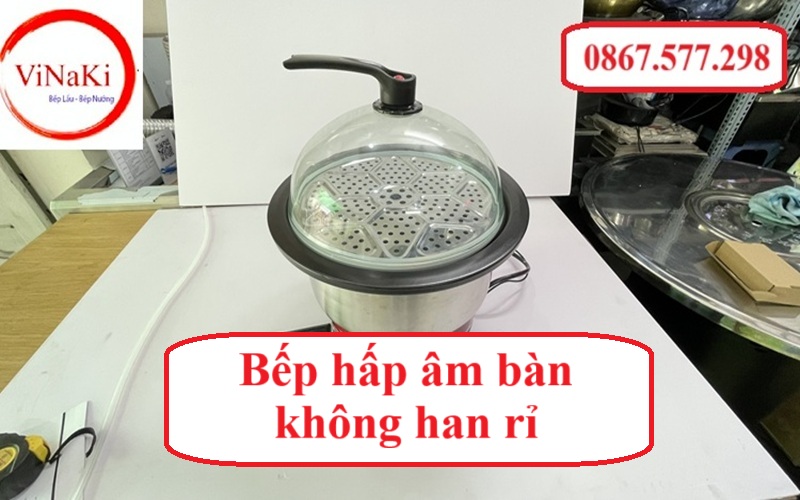 Bếp hấp âm bàn không han rỉ