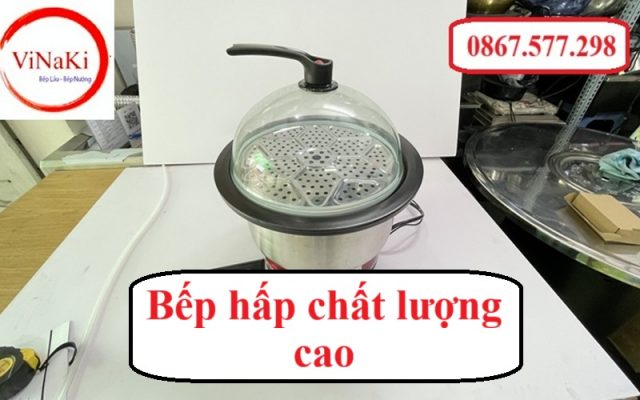 Bếp hấp chất lượng cao