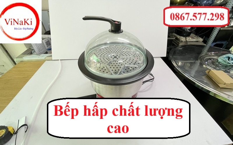 Bếp hấp chất lượng cao