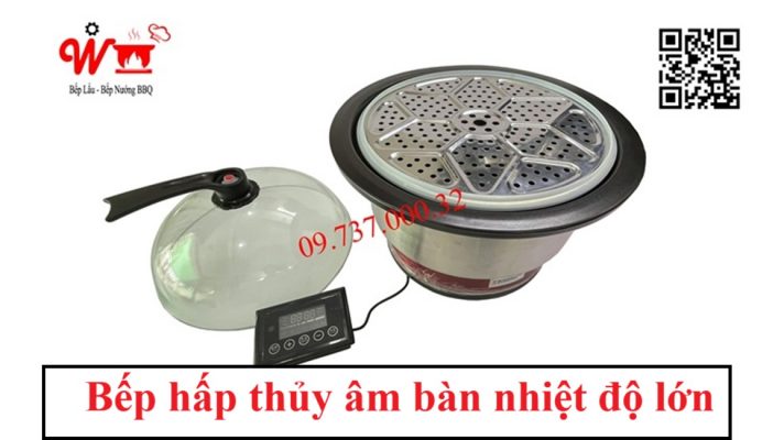 Bếp hấp thủy âm bàn nhiệt độ lớn