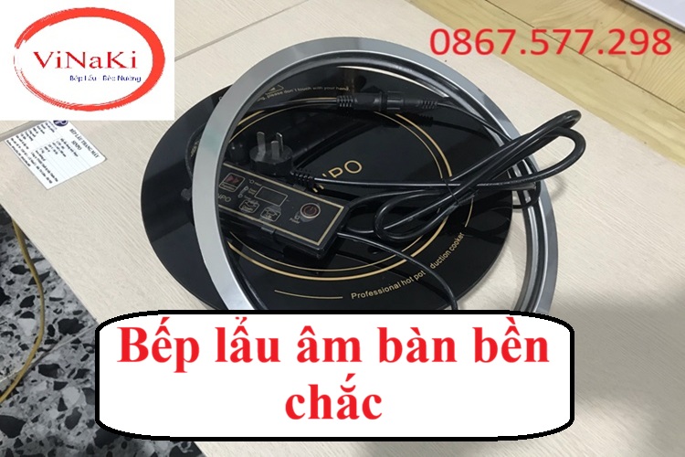 Bếp lẩu âm bàn bền chắc